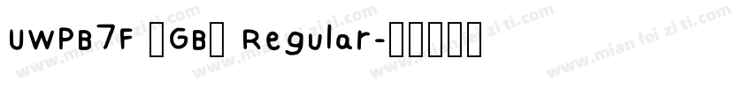UWPB7F (GB) Regular字体转换